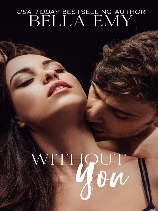 Title details for Without You by Bella Emy - Available